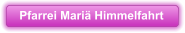 Pfarrei Mariä Himmelfahrt